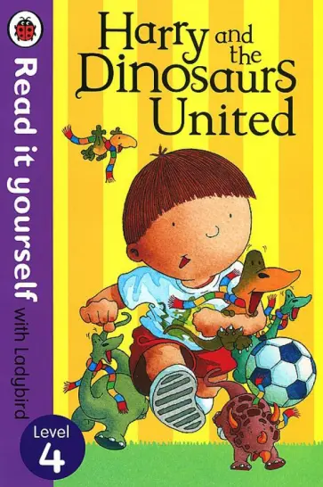 Ian Whybrow - Harry and the Dinosaurs United обложка книги