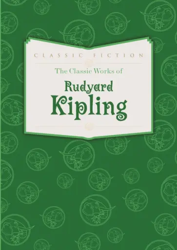 Rudyard Kipling - Classic Works of Rudyard Kipling Rudyard Kipling - Classic Works of Rudyard Kipling обложка книги