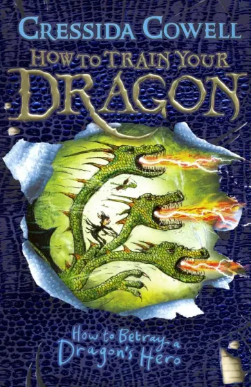 Cressida Cowell - How to Betray a Dragon's Hero обложка книги