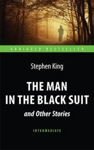 Stephen King - The Man in the Black Suit обложка книги