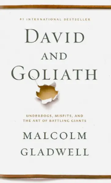 Malcolm Gladwell - David and Goliath. Underdogs, Misfits, and the Art of Battling Giants Malcolm Gladwell - David and Goliath. Underdogs, Misfits, and the Art of Battling Giants обложка книги