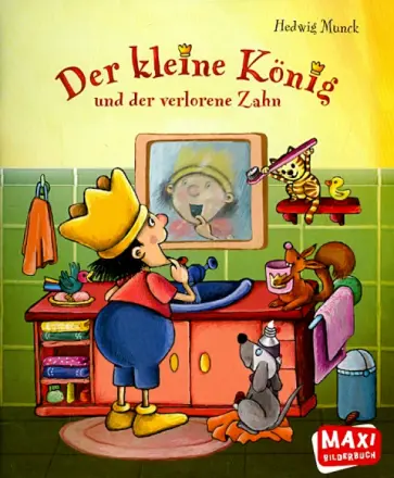 Hedwig Munck - Der kleine Konig und der verlorene Zahn обложка книги