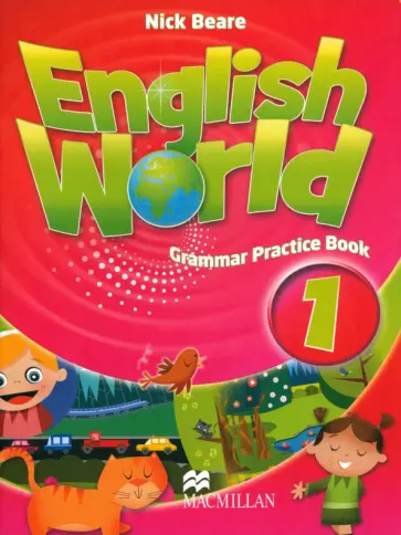 Nick Beare - English World. Level 1. Grammar Practice Book Nick Beare - English World. Level 1. Grammar Practice Book обложка книги