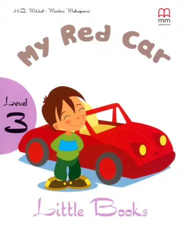 Mitchell, Malkogianni - Little Books. Level 3. My Red Car +СD обложка книги