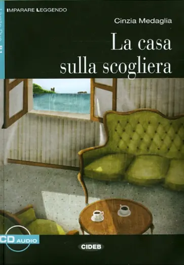 Cinzia Medaglia - Casa Sulla Scogliera (+СD) обложка книги