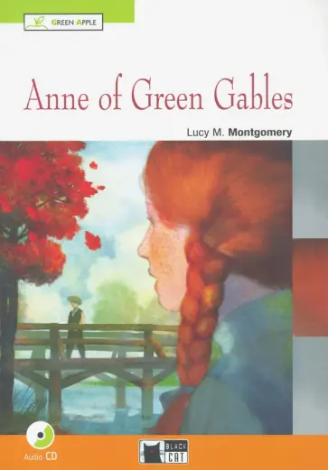 Lucy Montgomery - Anne Of Green Gables (+CD) обложка книги