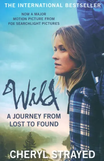 Cheryl Strayed - Wild. A Journey from Lost to Found обложка книги