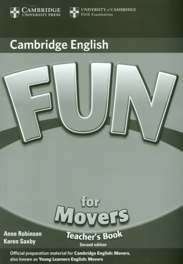 Robinson, Saxby - Fun for Movers. 2nd Edition. Teacher's Book Robinson, Saxby - Fun for Movers. 2nd Edition. Teacher's Book обложка книги