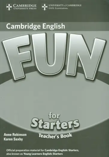 Robinson, Saxby - Fun for Starters. Teacher's Book Robinson, Saxby - Fun for Starters. Teacher's Book обложка книги