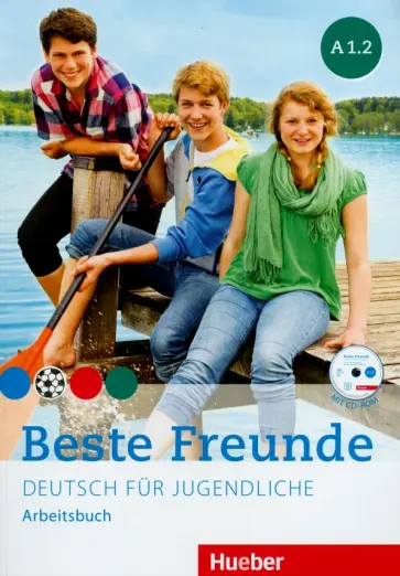 Georgiakaki, Seuthe - Beste Freunde. Deutsch fur jugendliche. Arbeitsbuch. A1.2 +CD обложка книги