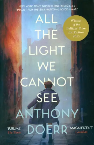 Anthony Doerr - All the Light We Cannot See обложка книги