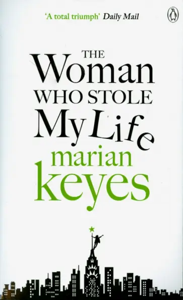 Marian Keyes - The Woman Who Stole My Life обложка книги