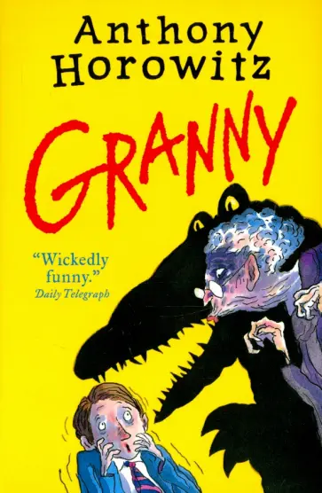 Anthony Horowitz - Granny Anthony Horowitz - Granny обложка книги