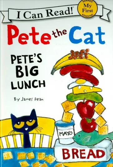 James Dean - Pete the Cat. Pete's Big Lunch обложка книги