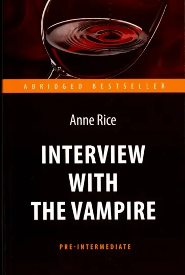 Энн Райс - Interview with the Vampire Энн Райс - Interview with the Vampire обложка книги
