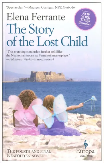 Elena Ferrante - The Story of the Lost Child Elena Ferrante - The Story of the Lost Child обложка книги