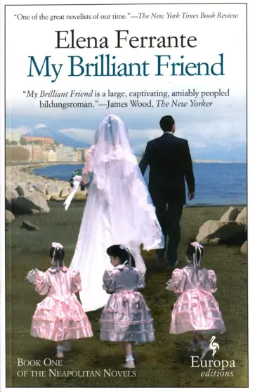 Elena Ferrante - My Brilliant Friend, Book One Elena Ferrante - My Brilliant Friend, Book One обложка книги