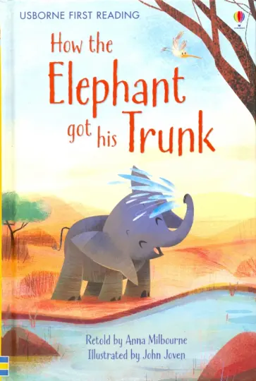Rudyard Kipling - How the Elephant Got His Trunk Rudyard Kipling - How the Elephant Got His Trunk обложка книги