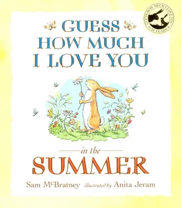 Sam McBratney - Guess How Much I Love You in the Summer Sam McBratney - Guess How Much I Love You in the Summer обложка книги