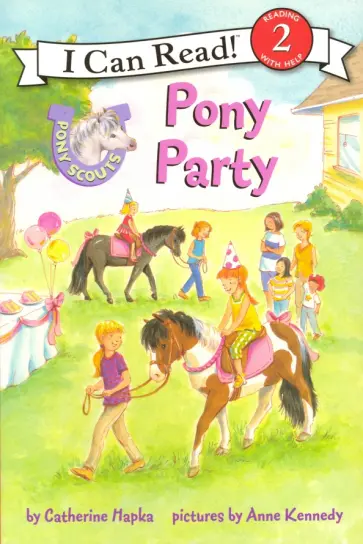 Catherine Hapka - Pony Scouts. Pony Party. Level 2 обложка книги
