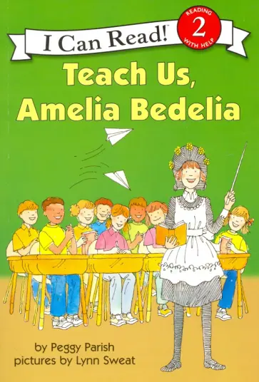 Peggy Parish - Teach Us, Amelia Bedelia обложка книги