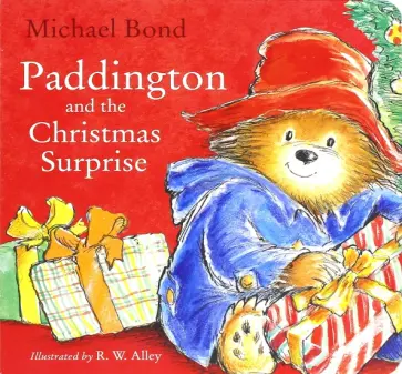 Michael Bond - Paddington and the Christmas Surprise Michael Bond - Paddington and the Christmas Surprise обложка книги