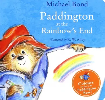 Michael Bond - Paddington at the Rainbow's End обложка книги