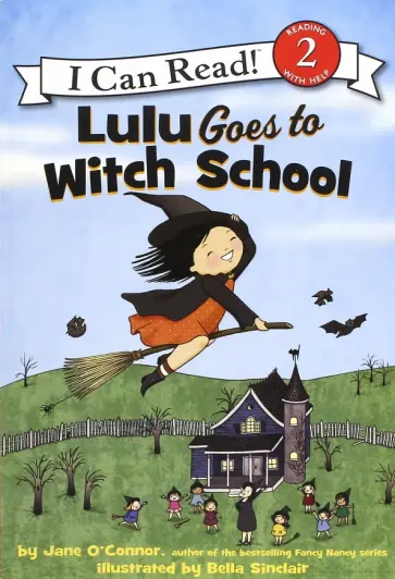 Jane O`Connor - Lulu Goes to Witch School. Level 2 Jane O`Connor - Lulu Goes to Witch School. Level 2 обложка книги