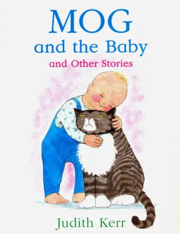Judith Kerr - Mog and the Baby & Other Stories обложка книги