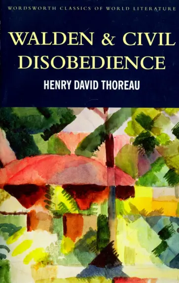 Henry Thoreau - Walden & Civil Disobedience обложка книги