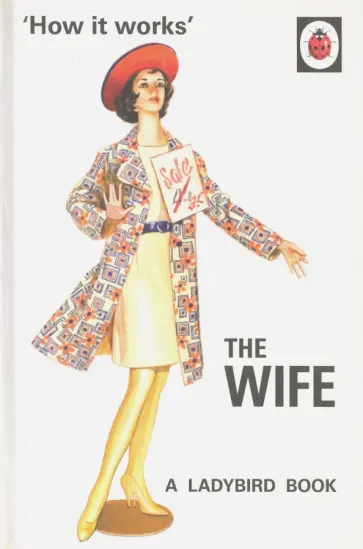Hazeley, Morris - How it Works. The Wife Hazeley, Morris - How it Works. The Wife обложка книги