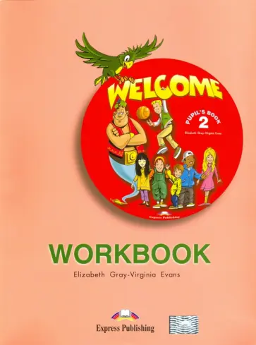 Evans, Gray - Welcome. Level 2. Workbook Evans, Gray - Welcome. Level 2. Workbook обложка книги