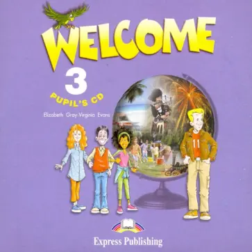 Evans, Gray - Welcome 3. Pupil's Audio CD (CD) обложка книги