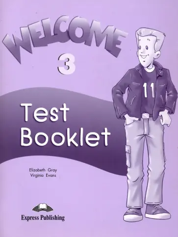 Gray, Эванс - Welcome. Level 3. Test Booklet обложка книги