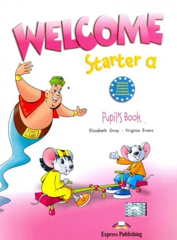 Gray, Эванс - Welcome Starter a. Pupil's Book обложка книги