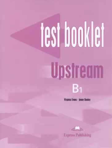 Evans, Дули - Upstream. Pre-Intermediate. B1. Test Booklet Evans, Дули - Upstream. Pre-Intermediate. B1. Test Booklet обложка книги