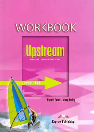 Dooley, Эванс - Upstream Pre-Intermediate B1. Teacher's Book. Книга для учителя к рабочей тетради Dooley, Эванс - Upstream Pre-Intermediate B1. Teacher's Book. Книга для учителя к рабочей тетради обложка книги