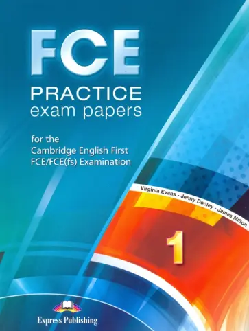 Evans, Дули - FCE Practice Exam Papers 1 for the Cambridge English First FCE / FCE (fs) Examination обложка книги