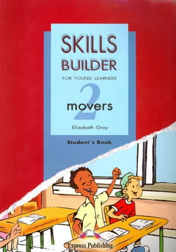 Elizabeth Gray - Skills Builder. Movers 2. Student's Book обложка книги