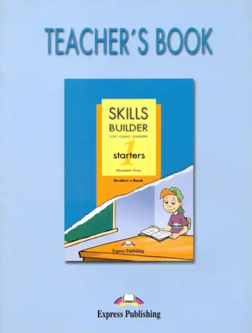 Elizabeth Gray - Skills Builder. Starters 1. Teacher's Book обложка книги