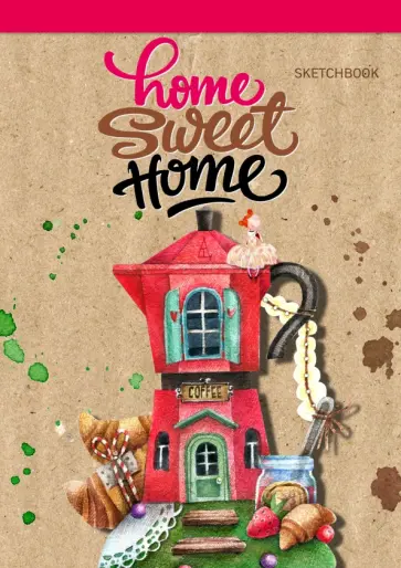 Блокнот "Home sweet home! Coffee", А5 Блокнот "Home sweet home! Coffee", А5 обложка книги