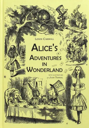Льюис Кэрролл - Alice's Adventures in Wonderland обложка книги