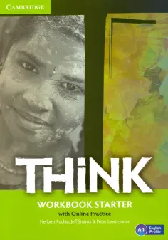 Puchta, Stranks - Think. Starter. A1. Workbook with Online Practice Puchta, Stranks - Think. Starter. A1. Workbook with Online Practice обложка книги