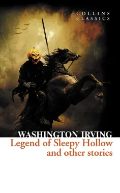 Washington Irving - The Legend of Sleepy Hollow and Other Stories обложка книги