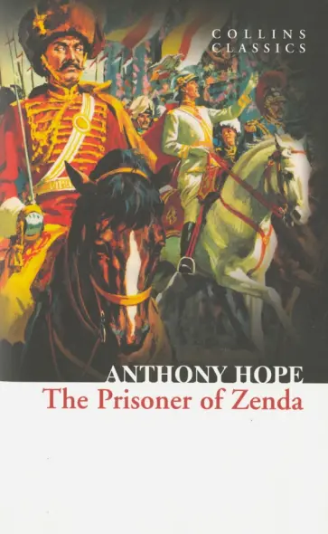 Anthony Hope - The Prisoner of Zenda Anthony Hope - The Prisoner of Zenda обложка книги