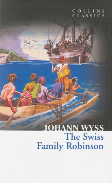 Johann Wyss - The Swiss Family Robinson обложка книги
