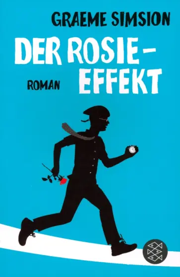 Graeme Simsion - Der Rosie-Effekt Graeme Simsion - Der Rosie-Effekt обложка книги