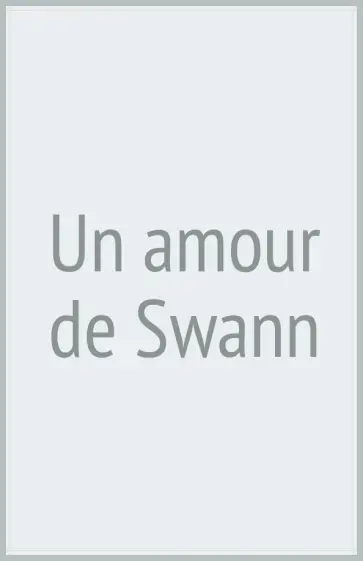 Marcel Proust - Un amour de Swann обложка книги