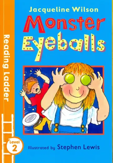 Jacqueline Wilson - Monster Eyeballs. Reading Ladder. Level 2 обложка книги