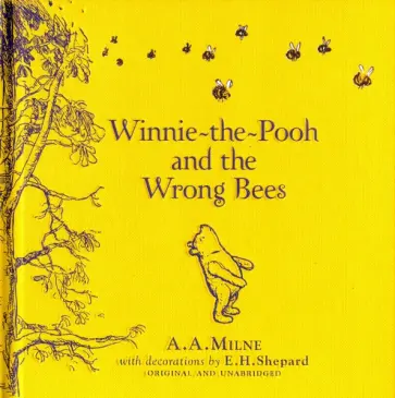 A. Milne - Winnie-the-Pooh and the Wrong Bees A. Milne - Winnie-the-Pooh and the Wrong Bees обложка книги